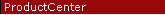 ProductCenter