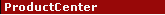 ProductCenter